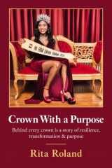 Crown With a Purpose: Behind every crown is a story of resilience, Transformation & purpose cover image