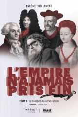 l'Empire n'a jamais pris fin - Tome 2 De Rabelais à la révolution - Suivi de : Quid de Sade ? cover image