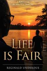 Life is Fair: A Reflection on the Man Who Made Me cover image