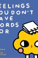 Feelings You Don't Have Words For: Tender Comics About Loving Yourself and Others cover image