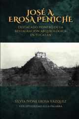 José A. Erosa Peniche - Destacado pionero de la restauración arqueológica en Yucatán cover image