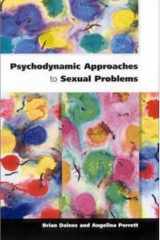Psychodynamic Approaches to Sexual Problems cover image
