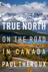 True North - On the Road in Canada cover image