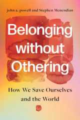 Belonging without Othering: How We Save Ourselves and the World cover image
