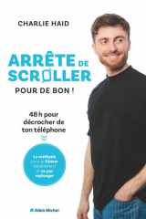 Arrête de scroller pour de bon !: 48 h pour se libérer de l'addiction à son téléphone cover image