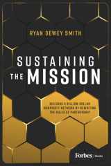 Sustaining the Mission: Building a Billion-Dollar Nonprofit Network by Rewriting the Rules of Partnership cover image