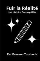 Fuir la réalité: Une histoire Fantasy-méta cover image
