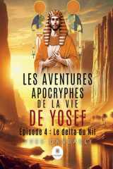 Les aventures apocryphes de la vie de Yosef: Épisode 4 : Le delta du Nil cover image