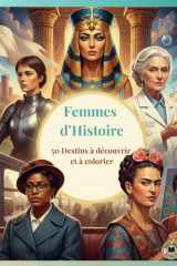 Femmes d'Histoire: 50 destins à découvrir et à colorier cover image