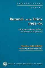 Burundi on the Brink, 1993 - 95: A UN Special Envoy Reflects on Preventive Diplomacy (Perspectives Series) cover image