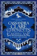 Les Chroniques de Castellane - Tome 02 Le Roi Chiffonnier (broché) (02) cover image