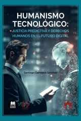 Humanismo tecnológico: justicia predictiva y derechos humanos en el futuro digital (Spanish Edition) cover image