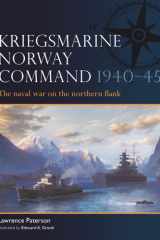 Kriegsmarine Norway Command 1940–45: The naval war on the northern flank (Fleet, 21) cover image