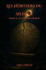 Les Héritiers Du Silence: Tome 2 : Le Schéma Oublié cover image