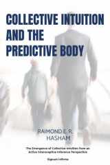Collective Intuition And The Predictive Body: The Emergence of Collective Intuition from an Active Interoceptive Inference Perspective cover image