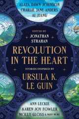 Revolution in the Heart Stories Inspired by Ursula K. Le Guin cover image
