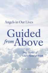 Guided from Above: True Stories of God's Hand at Work (Angels in Our Lives, 3) cover image