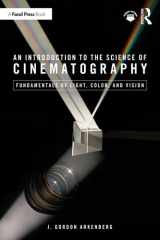 An Introduction to the Science of Cinematography: Fundamentals of Light, Color, and Vision cover image