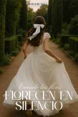 Cuando las flores florecen en silencio cover image