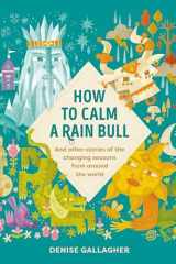 How to Calm a Rain Bull - And Other Stories Of The Changing Seasons From Around The World cover image