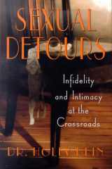 Sexual Detours Infidelity and Intimacy at the Crossroads cover image
