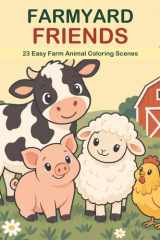 Farmyard Friends: 23 Easy Farm Animal Coloring Scenes cover image