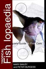 Tropical Fishlopaedia A Complete Guide to Fish Care cover image