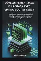 DÉVELOPPEMENT JAVA FULL-STACK AVEC SPRING BOOT ET REACT: Maîtrisez le développement web Full Stack grâce à des projets pratiques avec Java, Spring Boot 3 et React. cover image