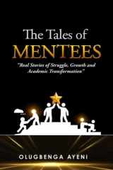 The Tales of Mentees: "Real Stories of Struggle, Growth and Academic Transformation" cover image