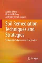 Soil Remediation Techniques and Strategies: Sustainable Solutions and Case Studies cover image