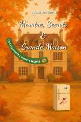 Meurtre, Secrets et Grande Maison: Un Cosy Romantic Mystery Déjanté cover image