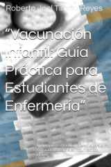 "Vacunación Infantil - Guía Práctica para Estudiantes de Enfermería" Una propuesta didáctica y operativa para la formación profesional en inmunización infantil cover image