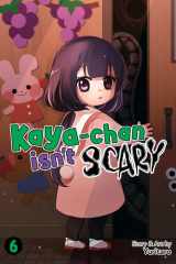 Kaya-chan Isn't Scary Vol. 6 cover image