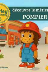 MARLEY LE PETIT PONEY DECOUVRE LE METIER DE POMPIER cover image