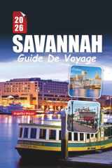 SAVANNAH GUIDE DE VOYAGE 2026: Découvrez l'âme du joyau historique de la Géorgie avec les principales attractions, les secrets locaux, les visites à pied et les favoris des gourmets cover image