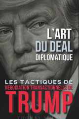 L'Art du Deal Diplomatique: Les Tactiques de Négociation Transactionnelle de Trump cover image