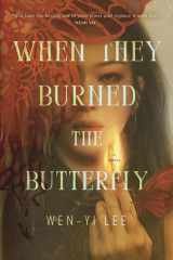 When They Burned the Butterfly - A Novel cover image