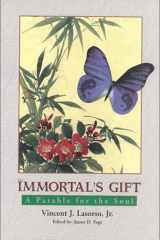 The Immortal's Gift A Parable for the Soul cover image