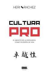 Cultura PRO: El impacto de la excelencia como filosofía de vida. (Spanish Edition) cover image