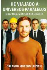 He Viajado a Universos Paralelos - Una Vida, Muchas Realidades cover image
