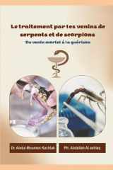 Le traitement par les venins de serpents et de scorpions - Du venin mortel à la guérison: Du danger à l’espoir : Les secrets des venins qui ont changé la médecine moderne cover image