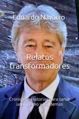 Relatos transformadores: Cronicas e Historias para sanar uno mismo y los demas (Spanish Edition) cover image