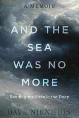 And the Sea Was No More: Reading the Bible in the Deep cover image
