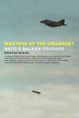 Masters of the Universe: NATO's Balkan Crusade cover image