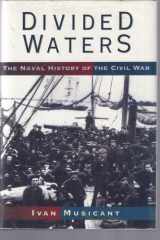 Divided Waters The Naval History of the Civil War cover image