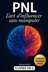 PNL L’art d’influencer sans manipuler: Apprenez à convaincre avec la PNL : influence, communication et développement personnel au service de la confiance. (French Edition) cover image