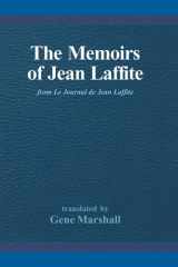 The Memoirs of Jean Laffite From Le Journal de Jean Laffite cover image