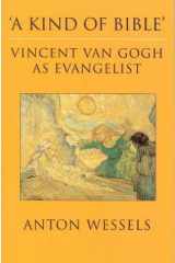 Kind of Bible: Vincent Van Gogh as Evangelist cover image