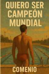 Quiero Ser Campeon Mundiall (Spanish Edition) cover image