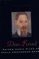 Dear Friend Rainer Maria Rilke and Paula Modersohn-Becker cover image